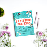 Gratitude For Kids - An Activity Book