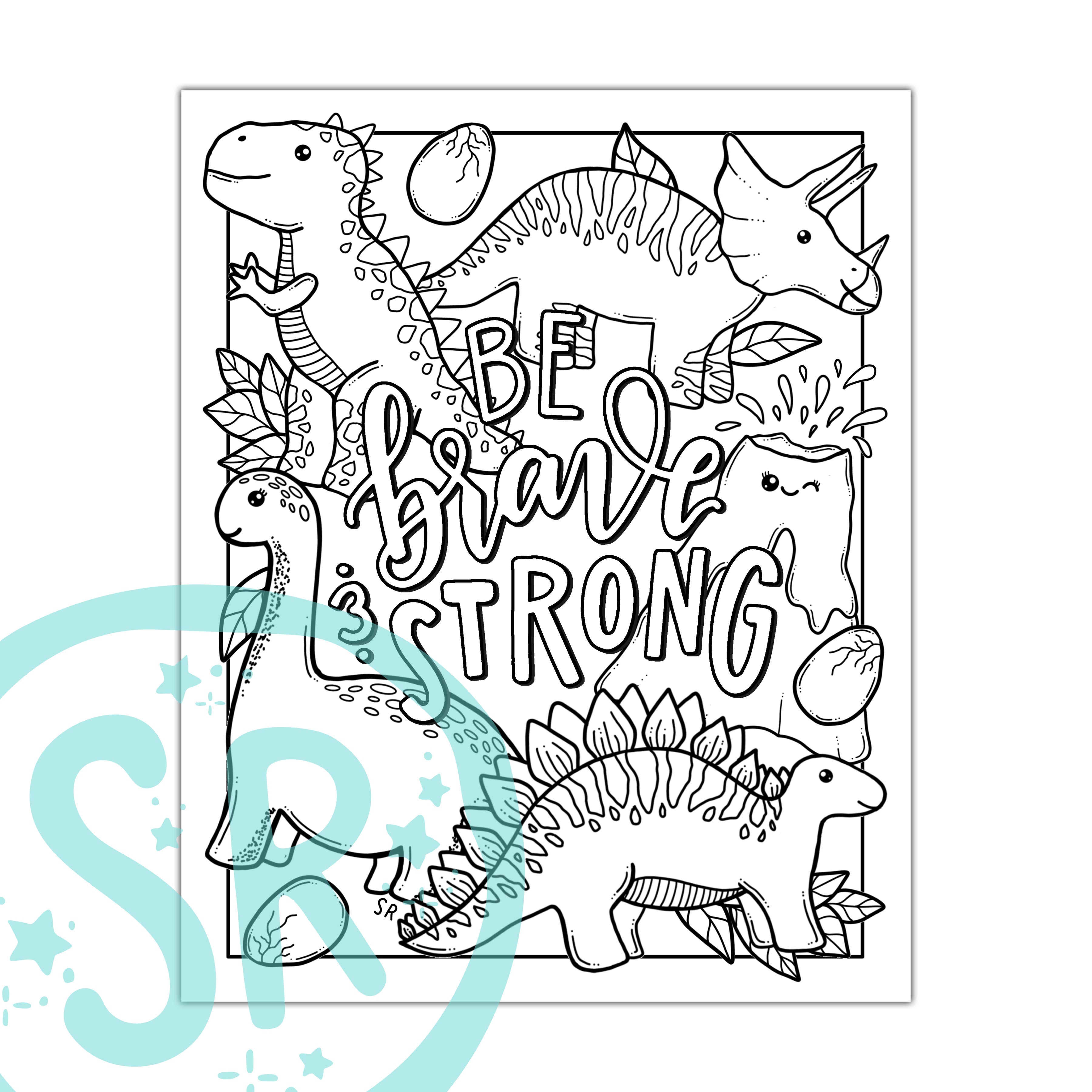 A digital coloring page featuring cute dinosaur illustrations with the phrase 'BE BRAVE & STRONG' in bold letters, designed for a school-themed aesthetic.