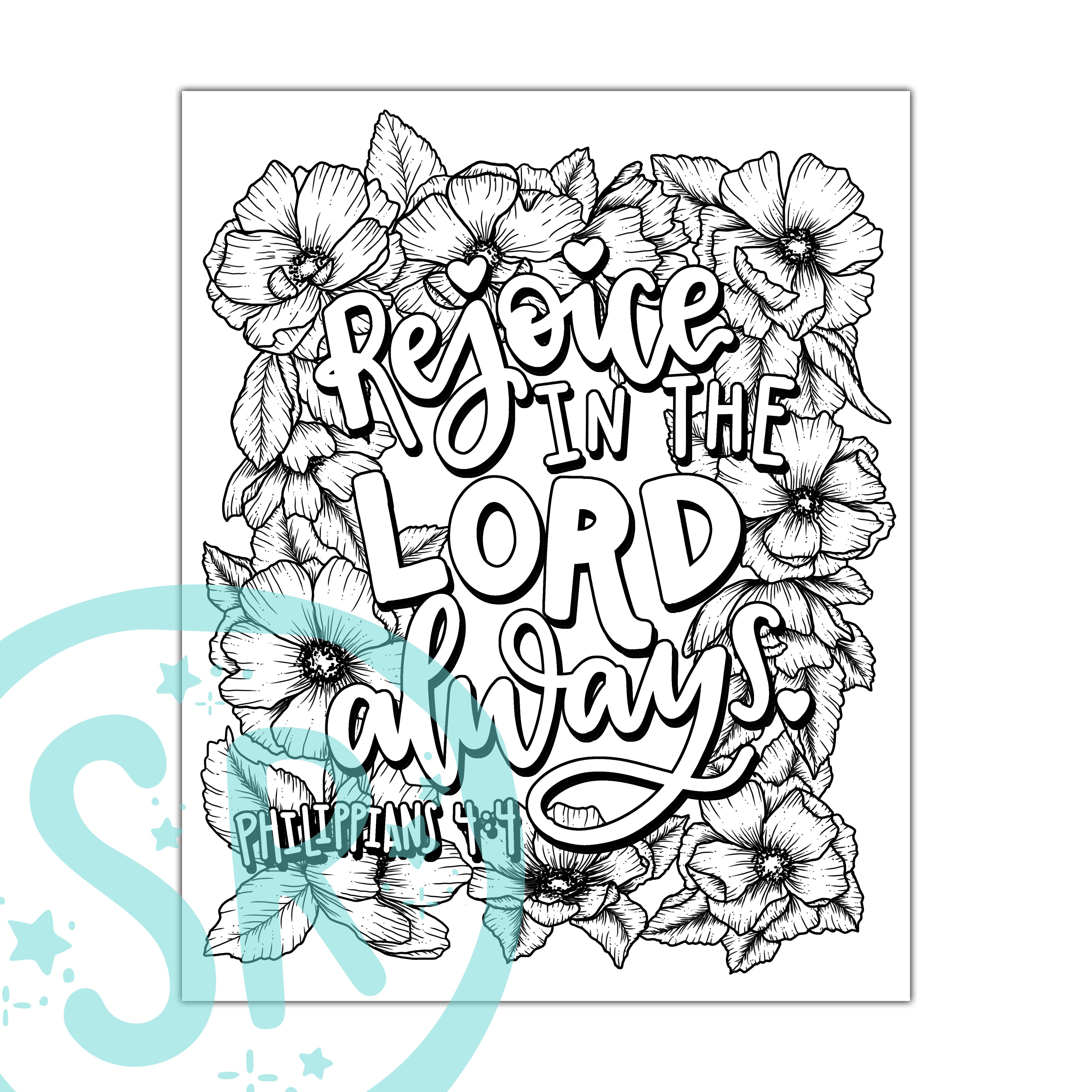 A digital coloring page featuring the scriptural phrase 'Rejoice in the Lord always' surrounded by floral designs, intended to be printed and colored.